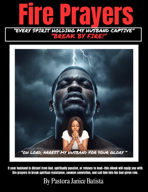 EVERY SPIRIT HOLDING MY HUSBAND CAPTIVE—BREAK BY FIRE!